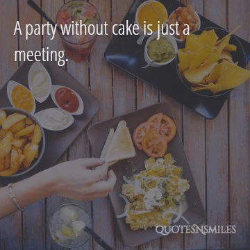 party without cake is just a meeting food picture quote