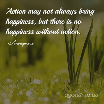 no happiness wihtout action action picture quote