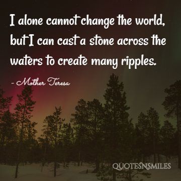 stone cast creates ripples Mother Teresa Picture Quote