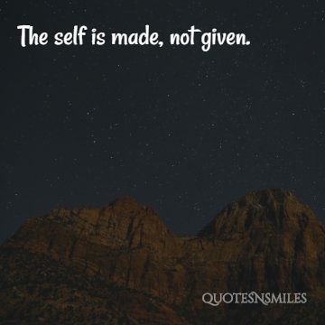 self is made not given