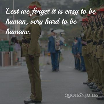 easy to be himan hard to be humane anzac day picture quote