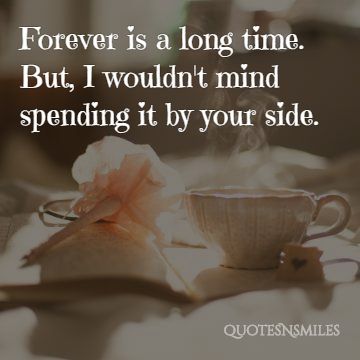 forever is a long time - cute love quotes