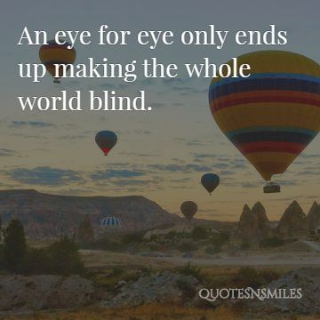 an eye for an eye makes the world blind