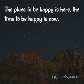 the time to be happy is now