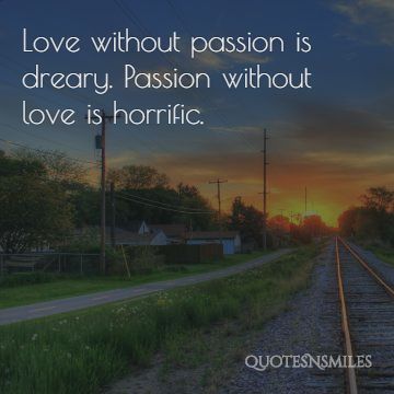 love without passion picture quote