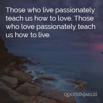 those who live passionatley picture quote