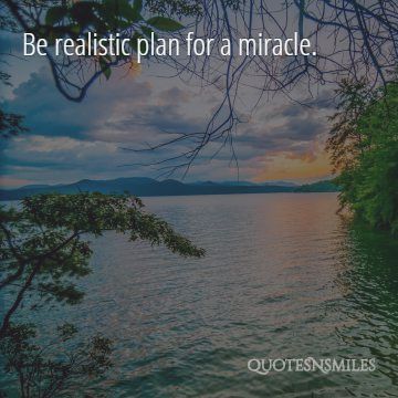 be realistic, plan for a miracle osho picture quote