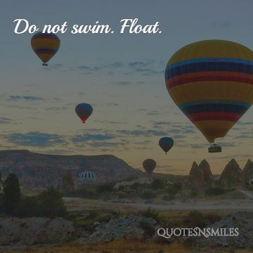 do not swim, float osho picture quote