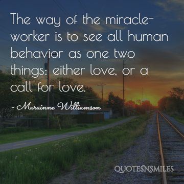 Miricle worker - Marainne Williamson