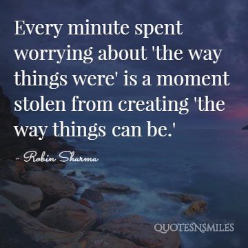 every minute soent worrying robin sharma picture quote