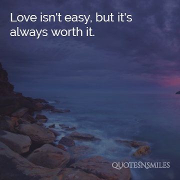 love is always worth it stay at home picture quotes
