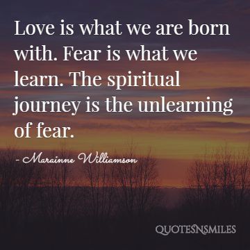 love is what we were born with - Marainne Williamson