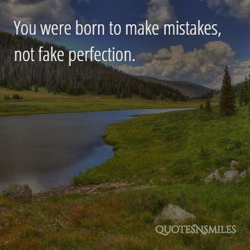 make mistakes not fake perfection
