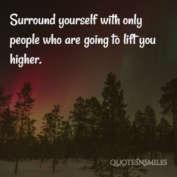 surround yourself uplifting picture quotes