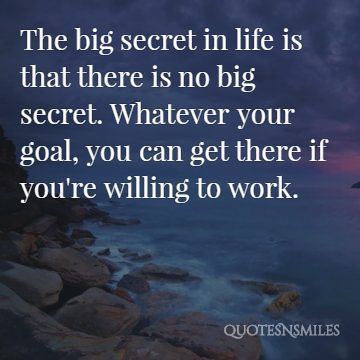there is no big secret uplifting picture quotes