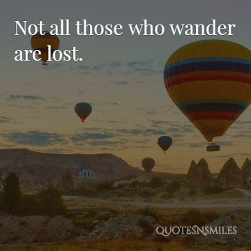 not all who wander are lost wanderlust picture qu