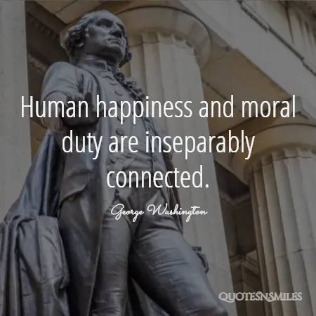 human happiness and moral duty are inseparably connected 