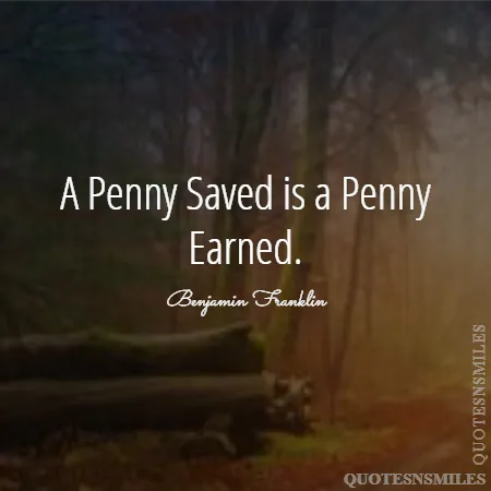 a penny saved is a penny earned 