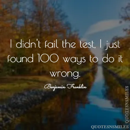 i didn t fail the test i just found 100 ways to do it wrong 
