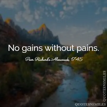no gains without pains 