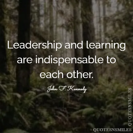 leadership and learning are indispensable to each other 