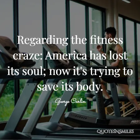 regarding-the-fitness-craze-america-has-lost-its-soul-now-quotes.webp