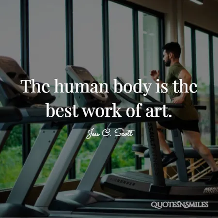 the-human-body-is-the-best-work-of-art--quotes.webp