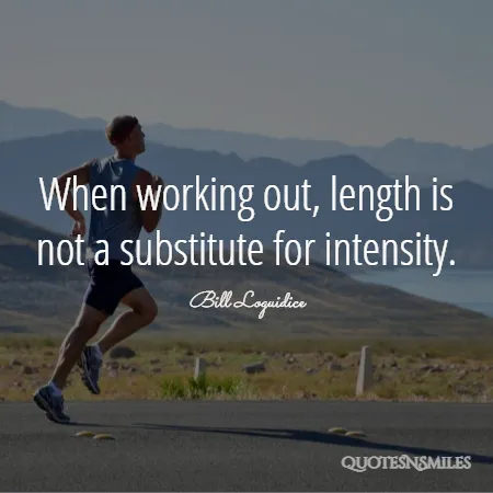 when-working-out-length-is-not-a-substitute-for-intensity-quotes.webp